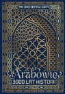 Arabowie. 3000 lat historii Tim Mackintosh-Smith