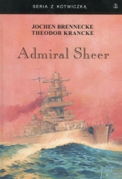 Admiral Sheer. Krążownik dwóch oceanów w.3 - Jochen Brennecke, Theodor Krancke