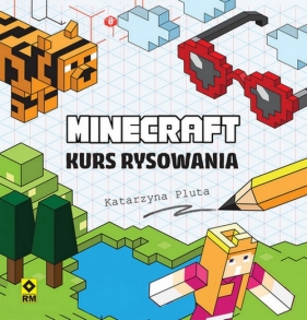 Minecraft Kurs rysowania - Pluta Katarzyna