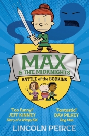 Max and the Midknights: Battle of the Bodkins - Peirce Lincoln