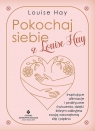 Pokochaj siebie z Louise Hay