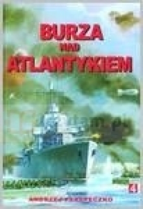 Burza nad Atlantykiem Cz. IV - Perepeczko Andrzej