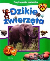 Encyklopedia małolatka Dzikie zwierzęta - <br />