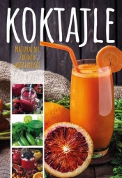 Koktajle Naturalne źródło witalności - Karolina Matoga