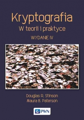 Kryptografia W teorii i praktyce - Paterson Maura B., Stinson Douglas R.