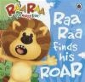 Raa Raa Finds His Roar Storybook