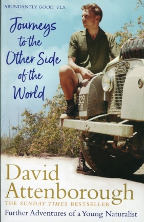 Journeys to the Other Side of the World - Attenborough David