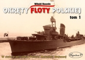 Okręty floty polskiej Tom 1 - Koszela Witold