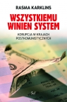 Wszystkiemu winien system Korupcja w krajach postkomunistycznych Karklins Rasma