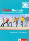 Team Deutsch 3b Podręcznik z ćwiczeniami Gimnazjum Esterl Ursula, Korner Elke, Einhorn Agnes