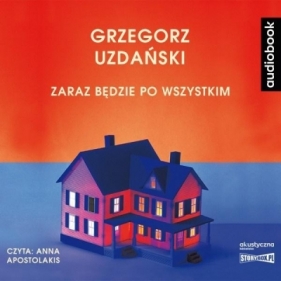 Zaraz będzie po wszystkim - Grzegorz Uzdański
