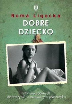 Dobre dziecko - Roma Ligocka