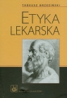 Etyka lekarska Brzeziński Tadeusz