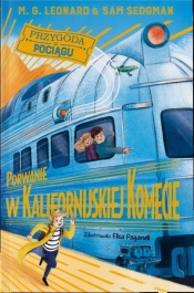 Porwanie w Kalifornijskiej Komecie - Sedgman Sam, Leonard M.G.