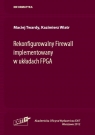 Rekonfigurowalny Firewall implementowany w układach FPGA Twardy Maciej, Wiatr Kazimierz