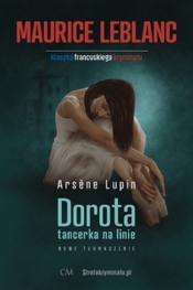 Dorota tancerka na linie - Maurice Leblanc