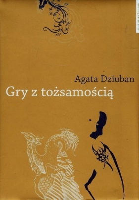 Gry z tożsamością - Agata Dziuban