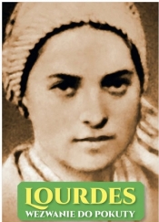 Lourdes. Wezwanie do pokuty