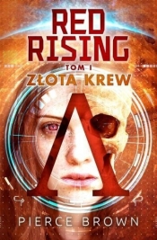 Red Rising Tom 1 Złota krew - Pierce Brown