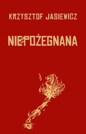 Niepożegnana - Jasiewicz Krzysztof