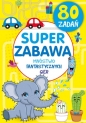 Super zabawa. Mnóstwo fantastycznych gier - Opracowanie zbiorowe