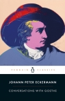 Conversations with Goethe Eckermann	 Johann Peter