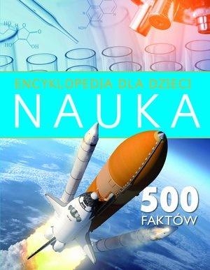 Encyklopedia dla dzieci. Nauka. 500 faktów (Uszkodzona okładka)