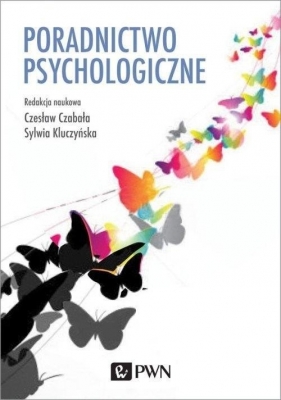 Poradnictwo psychologiczne - Czesław Czabała, Sylwia Kluczyńska