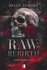 Raw: Rebirth. Seria Raw Family. Tom 3
