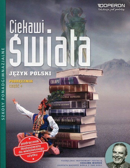 Język polski. Ciekawi świata. Podręcznik. Część 4. Zakres podstawowy i rozszerzony. Szkoła ponadgimnazjalna.