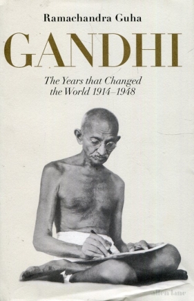 Gandhi 1914-1948 - Guha Ramachandra