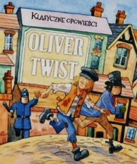 Klasyczne opowieści Oliver Twist - Morton Sasha