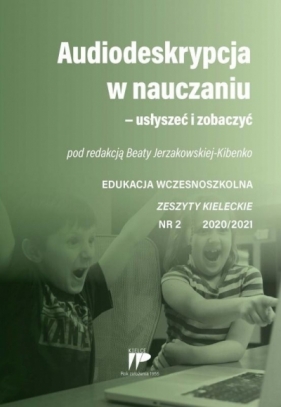 Audiodeskrypcja w nauczaniu... EW 2 2020/2021 - Beata Jerzakowska-Kibenko