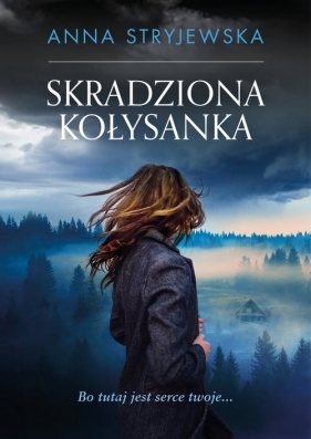 Skradziona kołysanka - Anna Stryjewska