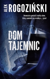 Dom tajemnic - Alek Rogoziński