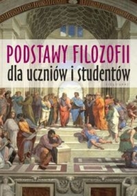 Podstawy filozofii dla uczniów i studentów - Wieczorek Krzysztof