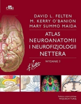 Atlas neuroanatomii i neurofizjologii Nettera - Mary Summo Maida, M. Kerry O'Banion, David L. Felten