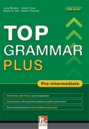 Top Grammar Plus Pre-Intermediate + answer key - Becker Lucy, Frain Carol, David A. Hill, Thomas Karen