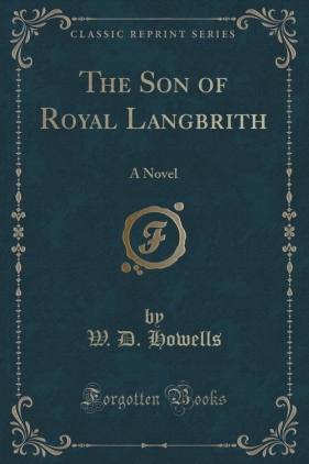 The Son of Royal Langbrith - Howells W. D.