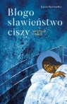 Błogosławieństwo ciszy Medytacje biblijne Katrin Brockmöller