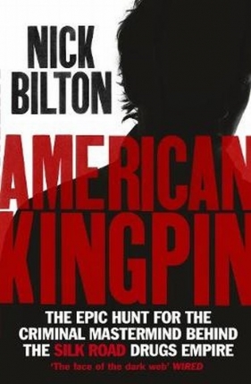 American Kingpin - Nick Bilton