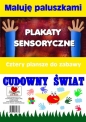 Plakaty sensoryczne. Maluję paluszkami. Cudowny świat - Agnieszka Wileńska