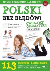 Polski bez błędów Ćwiczymy gramatykę na wesoło - Opracowanie zbiorowe