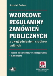 Wzorcowe regulaminy zamówień publicznych z uwzględnieniem środków unijnych Wzory dokumentów w postępowaniu