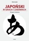 Japoński w grach i zabawach. Hiragana i katakana Marta Szyler