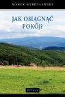 Jak osiągnąć pokój? Marek Mirosławski