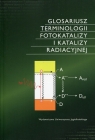 Glosariusz terminologii fotokatalizy i katalizy radiacyjnej