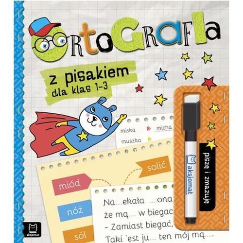 Ortografia z pisakiem dla klas 1-3. Piszę i zmazuję