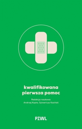 Kwalifikowana pierwsza pomoc - Andrzej Kopta, Kosiński Sylweriusz