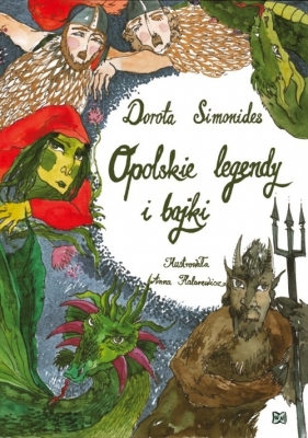 Opolskie legendy i bajki - Simonides Dorota<br />